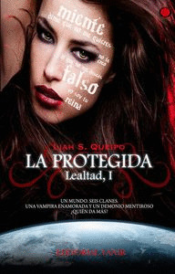 LEALTAD I. LA PROTEGIDA