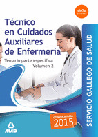 TEMARIO PARTE ESPECÍFICA, VOLUMEN 2. TÉCNICO EN CUIDADOS AUXILIARES DE ENFERMERIA. SERVICIO GALLEGO DE SA