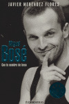 MIGUEL BOSE