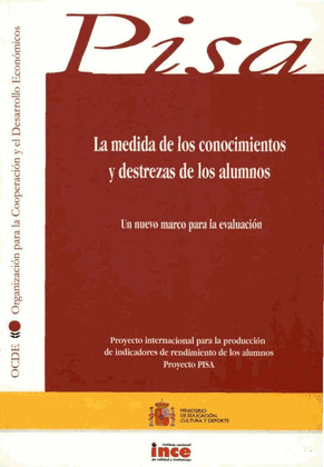 LA MEDIDA DE LOS CONOCIMIENTOS Y DESTREZA DE LOS ALUMNOS, UN NUEVO MARCO DE EVALUACION