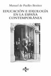 EDUCACIÓN E IDEOLOGÍA EN LA ESPAÑA CONTEMPORÁNEA