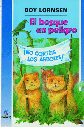 BOSQUE EN PELIGRO, EL