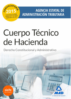 CUERPO TÉCNICO DE HACIENDA. AGENCIA ESTATAL DE ADMINISTRACIÓN TRIBUTARIA. DERECHO CONSTITUCIONAL Y ADMINI