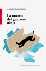 LA MUERTE DEL GUERRERO NINJA