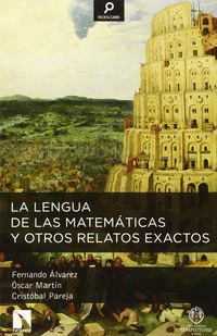 LA LENGUA DE LAS MATEMATICAS Y OTROS RELATOS EXACTOS