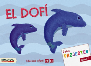 PROJECTE NIVELL 1 EL DOFÍ. ALUMNE