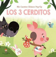 MIS CUENTOS CLÁSICOS POP-UP: LOS TRES CERDITOS