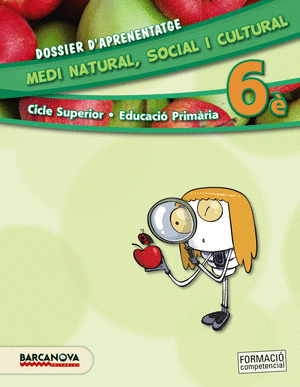 MEDI NATURAL, SOCIAL I CULTURAL 6È CS. DOSSIER D ' APRENENTATGE