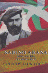 SABINO ARANA DIOS PATRIA FUEROS REY KIRKIÑO