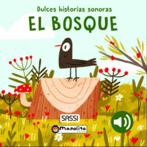 DULCES HISTORIAS SONORAS: EL BOSQUE