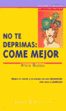 EP. NO TE DEPRIMAS: COME MEJOR