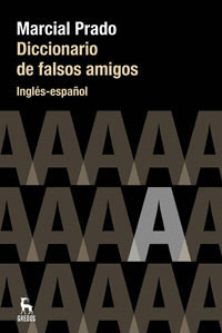 DICCIONARIO DE FALSOS AMIGOS INGLES-ESPAÑOL