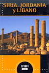 SIRIA, JORDANIA Y LIBANO. GUIA TRAVEL TIME (2010)