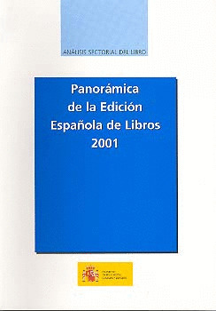 PANORÁMICA DE LA EDICIÓN ESPAÑOLA DE LIBROS 2001