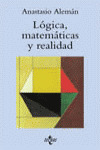 LÓGICA, MATEMÁTICAS Y REALIDAD