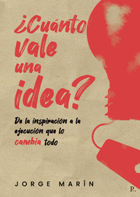¿CUÁNTO VALE UNA IDEA?