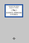 JUSTICIA, DERECHO Y FUERZA