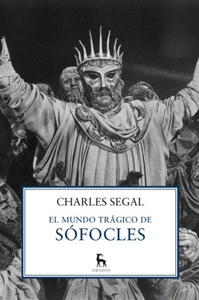 MUNDO TRÁGICO DE SÓFOCLES, EL