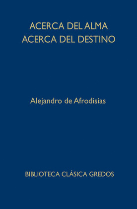 ACERCA DEL ALMA. ACERCA DEL DESTINO