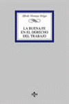 LA BUENA FE EN EL DERECHO DEL TRABAJO