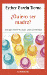 QUIERO SER MADRE