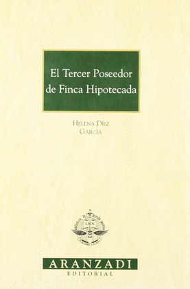 EL TERCER POSEEDOR DE FINCA HIPOTECADA