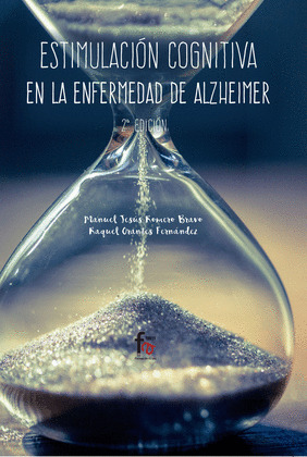 ESTIMULACION COGNITIVA EN LA ENFERMEDAD DE ALZHEIMER-2ª EDIC