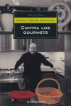 CONTRA LOS GOURMETS