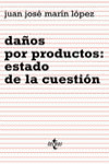 DAÑOS POR PRODUCTOS: ESTADO DE LA CUESTIÓN
