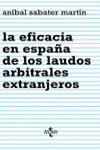 LA EFICACIA EN ESPAÑA DE LOS LAUDOS ARBITRALES EXTRANJEROS