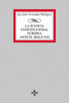 LA JUSTICIA CONSTITUCIONAL EUROPEA ANTE EL SIGLO XXI