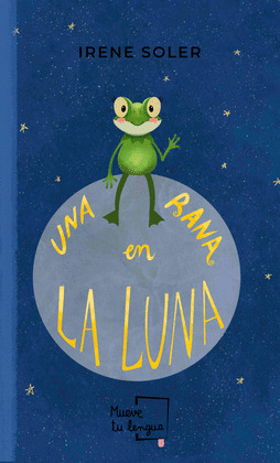 RANA EN LA LUNA, UNA