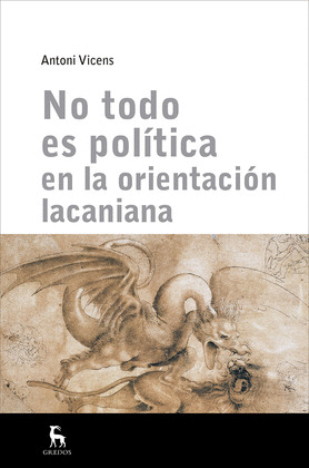 NO TODO ES POLÍTICA EN LA ORIENTACIÓN LACANIANA