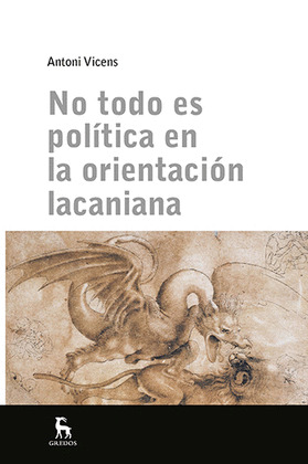 NO TODO ES POLITICA EN LA ORIENTACION LACANIANA