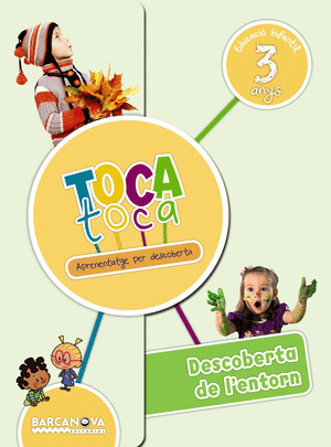 TOCA TOCA 3 ANYS DESCOBERTA DE L'ENTORN. CARPETA DE L'ALUMNE