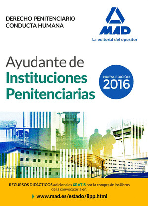 AYUDANTES DE INSTITUCIONES PENITENCIARIAS. DERECHO PENITENCIARIO. CONDUCTA HUMAN