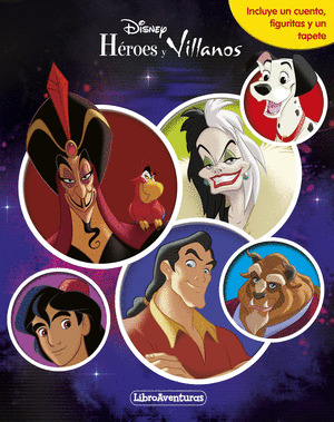 HÉROES Y VILLANOS DISNEY. LIBROAVENTURAS