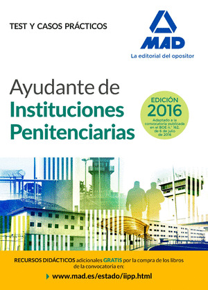 AYUDANTES DE INSTITUCIONES PENITENCIARIAS. TEST Y CASOS PRACTICOS