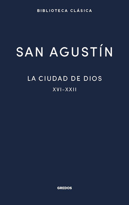 LA CIUDAD DE DIOS III. LIBROS XVI-XXII