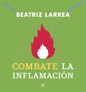 PACK COMBATE LA INFLAMACIÓN: TU CUERPO EN LLAMAS + APAGA TU CUERPO EN LLAMAS