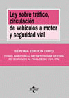 LEY SOBRE TRAFICO, CIRCULACION DE VEHICULOS A MOTOR Y SEGURIDAD VIAL