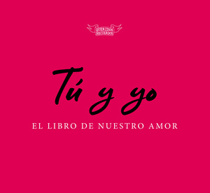 TÚ Y YO. EL LIBRO DE NUESTRO AMOR