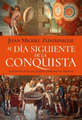 AL DÍA SIGUIENTE DE LA CONQUISTA