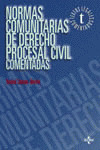NORMAS COMUNITARIAS DE DERECHO PROCESAL CIVIL COMENTADAS
