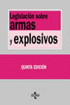 LEGISLACION SOBRE ARMAS Y EXPLOSIVOS 5ª EDICION