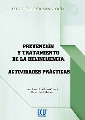 PREVENCIÓN Y TRATAMIENTO DE LA DELINCUENCIA: ACTIVIDADES PRÁCTICAS