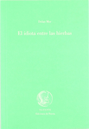 IDIOTA ENTRE LAS HIERBAS, EL