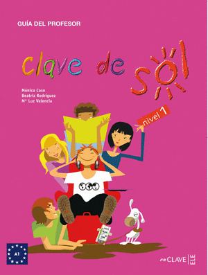 CLAVE DE SOL 1 - GUÍA PARA EL PROFESOR