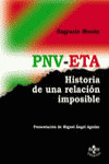 PNV-ETA HISTORIA DE UNA RELACION IMPOSIBLE