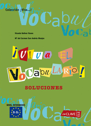 ­VIVA EL VOCABULARIO! B1/B2 INTERMEDIO.(SOLUCIONARIO)